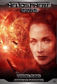 Heliosphere 2265 - Band 11: Vergeltung (Science Fiction) - Andreas Suchanek - E-Book