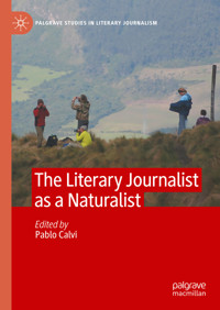 The Literary Journalist as a Naturalist -  - E-Book