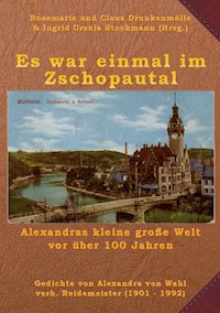 Es war einmal im Zschopautal - Alexandra von Wahl - E-Book