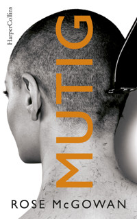 MUTIG - Rose McGowan - E-Book