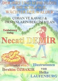 Der Hirt und seine Flöte & die Schlange: Wächter der Wälder - Necati Demir - E-Book