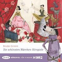 Die schönsten Märchen-Hörspiele - Wilhelm Grimm - Hörbuch