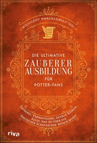 Die ultimative Zauberer-Ausbildung für Potter-Fans - MuggleNet - E-Book