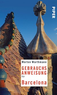 Gebrauchsanweisung für Barcelona - Merten Worthmann - E-Book