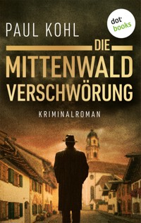 Die Mittenwald Verschwörung - Paul Kohl - E-Book