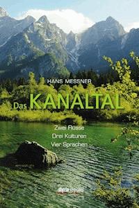 Das Kanaltal - Hans Messner - E-Book