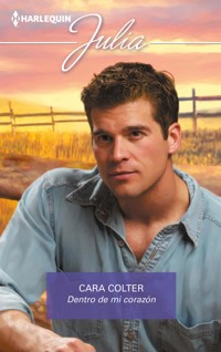 Dentro de mi corazón - Cara Colter - E-Book