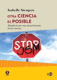 Otra ciencia es posible - Isabelle Stengers - E-Book