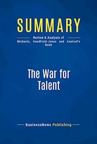 Summary: The War for Talent - BusinessNews Publishing - E-Book