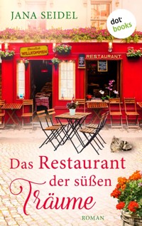 Das Restaurant der süßen Träume - Jana Seidel - E-Book
