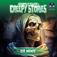 Ghostly Tales & Creepy Stories, Folge 1: Die Mumie - P.J. Myers - Hörbuch