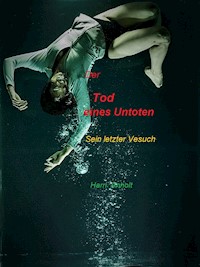 Der Tod eines Untoten - Harri Anholt - E-Book