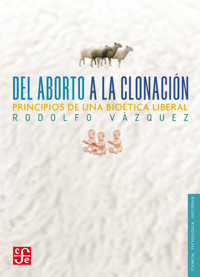 Del aborto a la clonación - Rodolfo Vázquez - E-Book