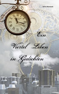 Ein Viertel Leben in Gedichten - Britta Wisniewski - E-Book