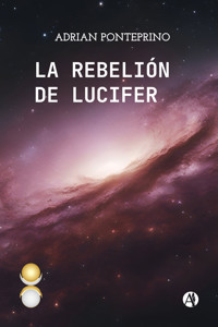 La rebelión de Lucifer - Adrian Ponteprino - E-Book