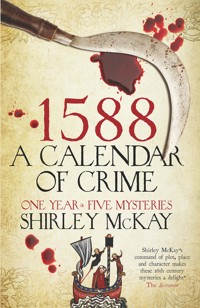 1588: A Calendar of Crime - Shirley McKay - E-Book
