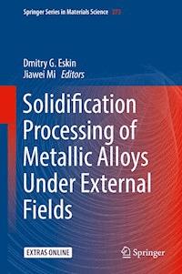 Solidification Processing of Metallic Alloys Under External Fields -  - E-Book