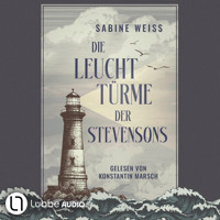 Die Leuchttürme der Stevensons (Ungekürzt) - Sabine Weiß - Hörbuch