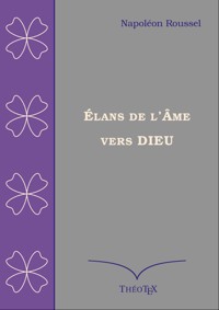 Élans de l'âme vers Dieu - Napoléon Roussel - E-Book
