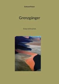 Grenzgänger - Eckhard Polzer - E-Book