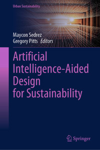 Artificial Intelligence-Aided Design for Sustainability -  - E-Book