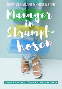 Manager in Strumpfhosen - Romy van Mader - E-Book