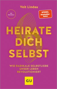 Heirate dich selbst - Veit Lindau - E-Book