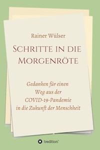 Schritte in die Morgenröte - Rainer Wülser - E-Book