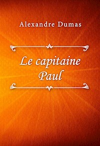Le capitaine Paul - Dumas Alexandre - E-Book
