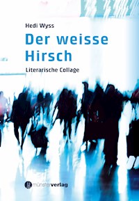 Der weisse Hirsch - Hedi Wyss - E-Book