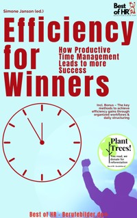 Efficiency for Winners – How Productive Time Management Leads to more Success - Simone Janson - E-Book
