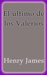 El último de los Valerios - Henry James - E-Book