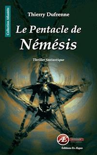 Le Pentacle de Némésis - Thierry Dufrenne - E-Book