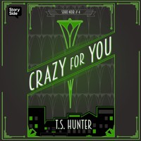 Crazy for You - T S Hunter - Hörbuch