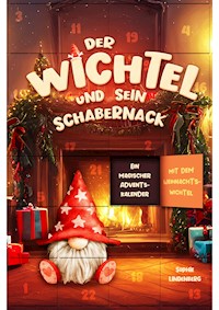 Der Wichtel und sein Schabernack - Sophie Lindenberg - E-Book