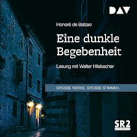 Eine dunkle Begebenheit - Honore de Balzac - Hörbuch