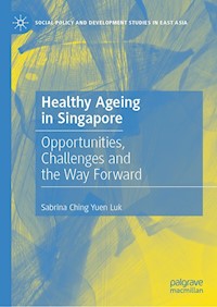 Healthy Ageing in Singapore - Sabrina Ching Yuen Luk - E-Book