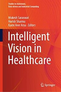 Intelligent Vision in Healthcare - - E-Book