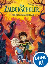 Der Zauberschüler (Band 6) - Feuer über dem Drachenfelsen - Anna Taube - E-Book
