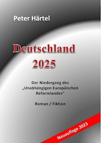 Deutschland 2025 - Peter Härtel - E-Book