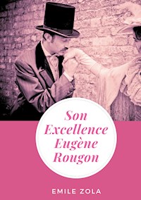 Son Excellence Eugène Rougon - Émile Zola - E-Book