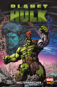PLANET HULK - WELTENBRECHER - Pak Greg - E-Book