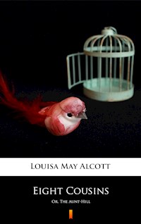 Eight Cousins - Louisa May Alcott - E-Book