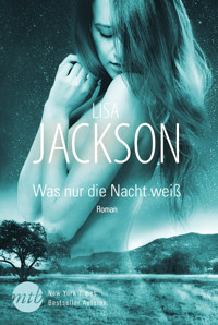 Was nur die Nacht weiß - Lisa Jackson - E-Book