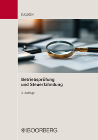 Betriebsprüfung und Steuerfahndung - Thomas Kaligin - E-Book