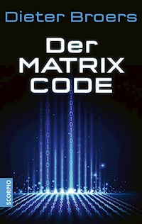 Der Matrix Code - Dieter Broers - E-Book