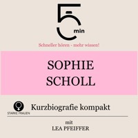 Sophie Scholl: Kurzbiografie kompakt - 5 Minuten - Hörbuch