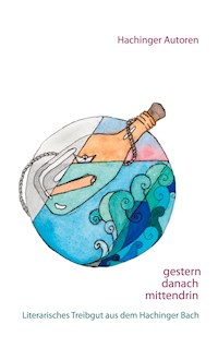 gestern - danach - mittendrin -  - E-Book