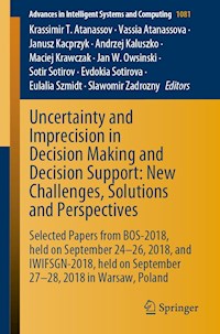 Uncertainty and Imprecision in Decision Making and Decision Support: New Challenges, Solutions and Perspectives - - E-Book
