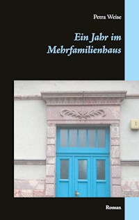 Ein Jahr im Mehrfamilienhaus - Petra Weise - E-Book